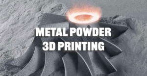 Understanding Metal 3D Printing: From Powder to Part